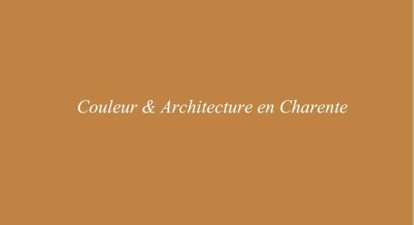 Couleur et architecture en Charente